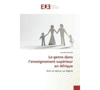 Le genre dans l'enseignement supérieur en Afrique Avec un aperçu sur Algérie - Kouider Boutaleb - Universitaires Europeennes - broché - Livre