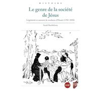 Le genre de la société de Jésus: Légitimités et sainteté de madame d'Houët (1781 - 1858)