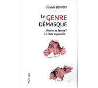 Le genre démasqué : Homme ou Femme ? le choix impossible