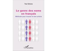 Le Genre Des Noms En Français - Méthode Pour Trouver Le Bon Article