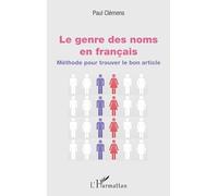 Le genre des noms en français – Méthode pour trouver le bon article – L'Harmattan