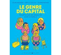Le Genre du capital Céline Bessière (Auteur), Sibylle Gollac (Auteur), Jeanne Puchol (Auteur)