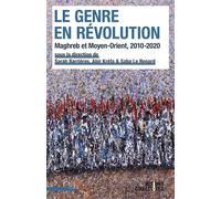 Le Genre en révolution Maghreb et Moyen-Orient, 2010-2020 - Sarah Barrières - Presses Universitaires Lyon - broché - Essai