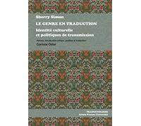 Le Genre en traduction: Identité culturelle et politiques de transmission