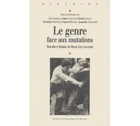 Le Genre Face Aux Mutations - Masculin Et Féminin, Du Moyen Age À Nos Jours