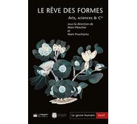 Le Genre humain, n° 60. Le Rêve des formes: Arts, sciences & Cie