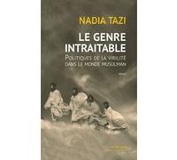 Le genre intraitable Nadia Tazi (Auteur)