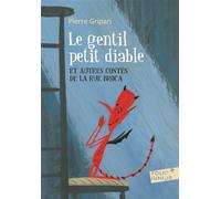 Le gentil petit diable et autres contes de la rue Broca Et autres contes de la rue Broca - Pierre Gripari - Gallimard jeunesse - Poche - Roman junior dès 9 ans