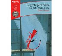 Le gentil petit diable - Le petit cochon futé Pierre Gripari (Auteur)
