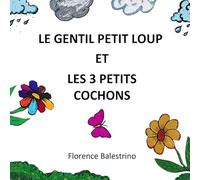 Le gentil petit loup et les 3 petits c