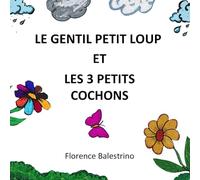 Le gentil petit loup et les trois petits cochons