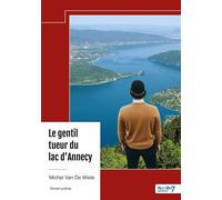 Le gentil tueur du lac d'Annecy - Michel Van De Wiele - Nombre 7 - broché - Roman