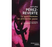 Le Gentilhomme au pourpoint jaune, tome 5: Les Aventures du capitaine Alatriste, t. 5