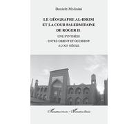 Le géographe al-Idrisi et la cour palermitaine de Roger II :: une synthèse entre Orient et Occident