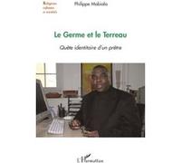 Philippe Mabiala – Le Germe et le Terreau – Quête identitaire d'un prêtre – Broché