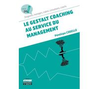 Le gestalt coaching au service du management Préface de Stéphane Albernhe - Penelope Codello - Ems Management Et Societes - broché - Guide