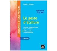 Danièle Dumont – Enseigner à l'école primaire : Le geste d'écriture – Éd. 2022 – Broché