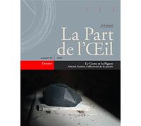 Le Geste et la Figure. Michel Guérin, l’affectivité de la pensée - Dirk Dehouck - Part De L'oeil - broché - Revue