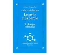 Le Geste et la Parole - tome 1 André Leroi-Gourhan (Auteur)