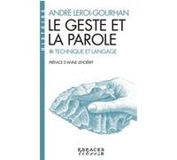 Le Geste et la Parole - tome 1 (Espaces Libres - Histoire) André Leroi-Gourhan (Auteur), Anne Lehöerff (Préface)