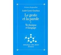 André Leroi-Gourhan – Le Geste et la Parole – Tome 1 : Technique et Langage