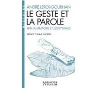 Le Geste et la Parole - tome 2 (Espaces Libres - Histoire) André Leroi-Gourhan (Auteur), Anne Lehöerff (Préface)