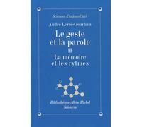 Le Geste et la Parole - tome 2 - La mémoire et les rythmes - André Leroi-Gourhan - Albin Michel - Livre