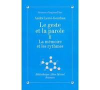 Le Geste et la Parole - tome 2 - La mémoire et les rythmes - André Leroi-Gourhan - Albin Michel - Livre