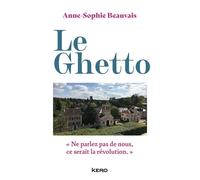 Le Ghetto - Anne-Sophie Beauvais - Kero - broché - Etude
