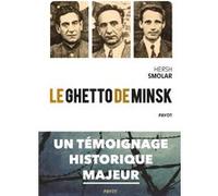 Hersh Smolar – Le ghetto de Minsk – Essai – Broché