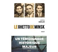 Hersh Smolar – Le ghetto de Minsk – Essai – Broché