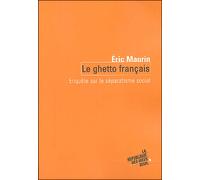 Le Ghetto français Enquête sur le séparatisme social - Eric Maurin - Seuil - broché - Essai