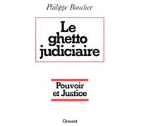 Le ghetto judiciaire - Pouvoir et justice