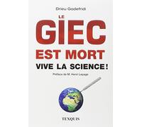 Le Giec Est Mort, Vive La Science !