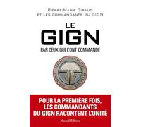 LE GIGN PAR CEUX QUI L'ONT COMMANDÉ