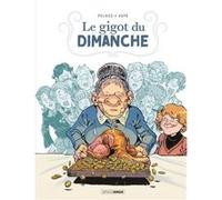 Le Gigot du dimanche - histoire complète Espé (Dessinateur), Philippe Pelaez (Auteur)