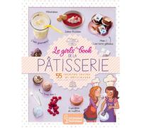 Collectif – Le girls' book de la pâtisserie – Document jeunesse dès 6 ans – Broché