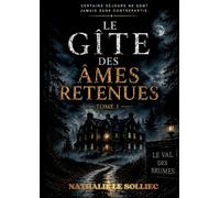 Le gîte des âmes retenues: Certains séjours ne sont jamais sans contre-partie