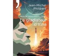 Le gladiateur d'Irina: Récits de l'Après-Histoire - Tome 1