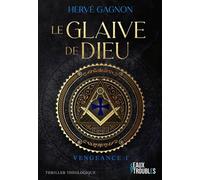 Le Glaive de Dieu Vengeance T1 - Hervé Gagnon - Eaux Troubles - broché - Roman