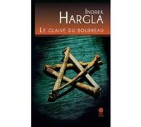 Le glaive du bourreau Indrek Hargla (Auteur), Jean-Pascal Ollivry (Traduction)