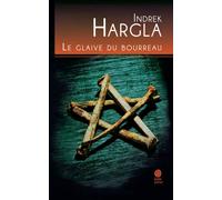 Indrek Hargla – Le glaive du bourreau – Trad. Jean‑Pascal Ollivry – Gaia