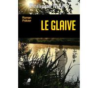 Le Glaive - Philippe Mary - Libre2Lire - broché - Roman
