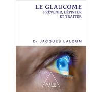 Le Glaucome Jacques Laloum (Auteur)