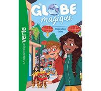 Le Globe magique 02 - Destination Chine