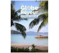 Le Globe-Rêveur - Dictionnaire Touristique De Tous Les Pays Du Monde