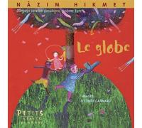 Le globe Texte en français suivi du texte original - Dünyayi verelim çocuklara - Nazim Hikmet - Rue Du Monde Eds - cartonné - Poésie jeunesse