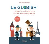 Le globish: L'anglais suffisant pour briller en toutes situation
