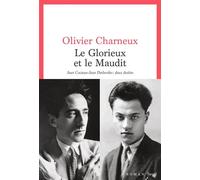Le Glorieux Et Le Maudit - Jean Cocteau - Jean Desbordes : Deux Destins