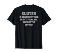 Le Gluten est la première Chose Que Je ne Peux Pas tolérer T-Shirt